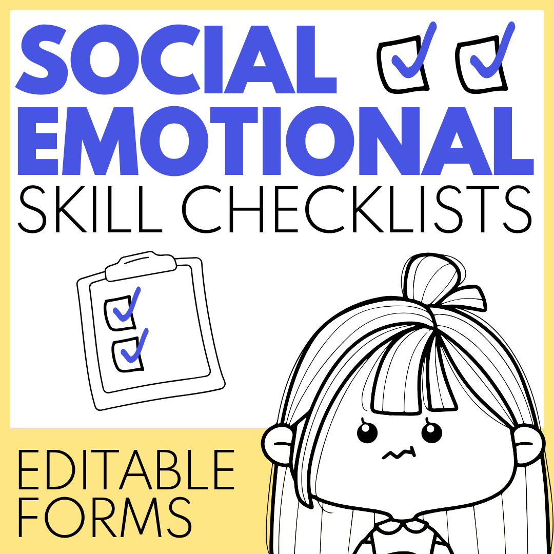 Social Emotional Learning Skills Checklists and SEL Standards CASEL Aligned - Editable