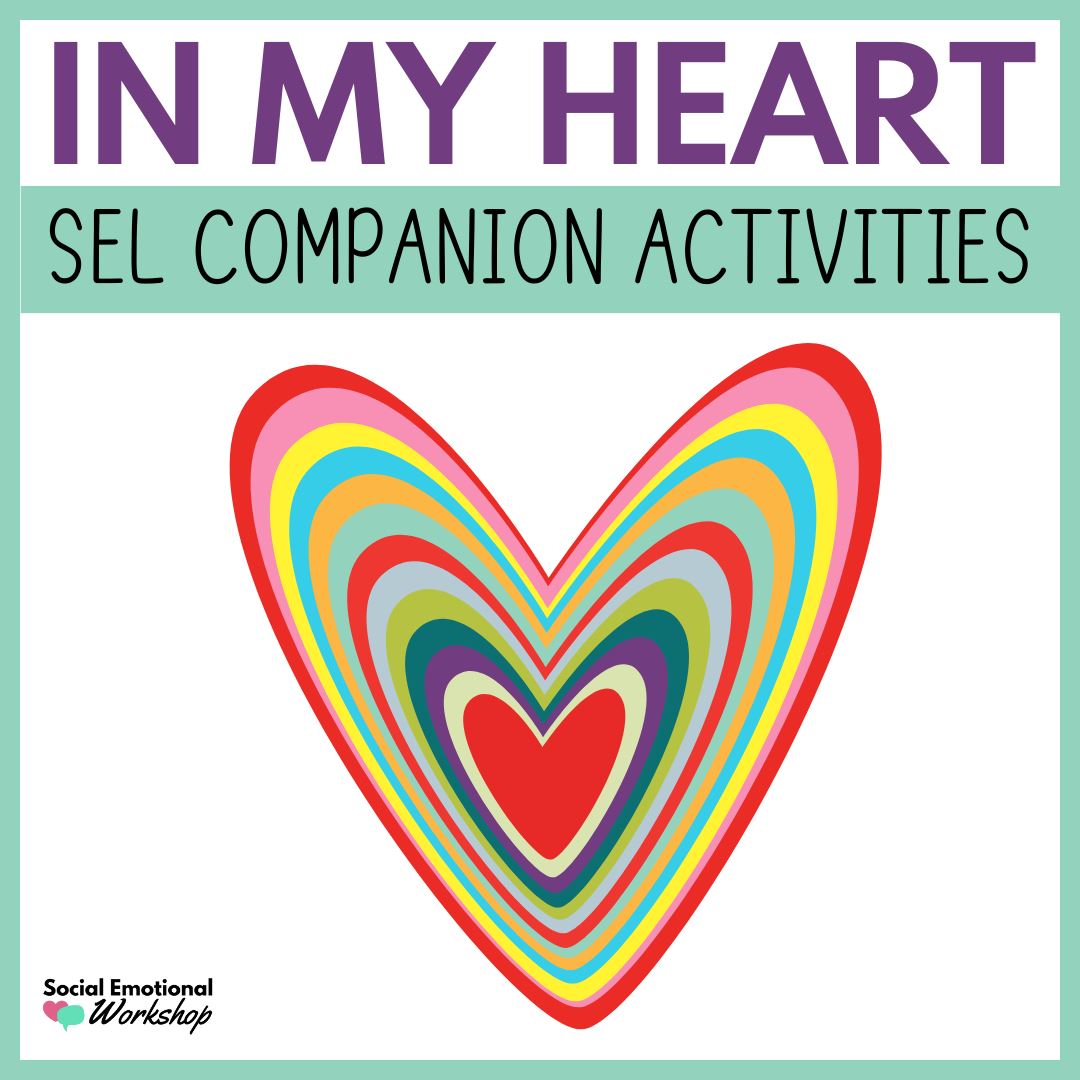 In My Heart Read Aloud with Feelings Activities Media Social Emotional Workshop