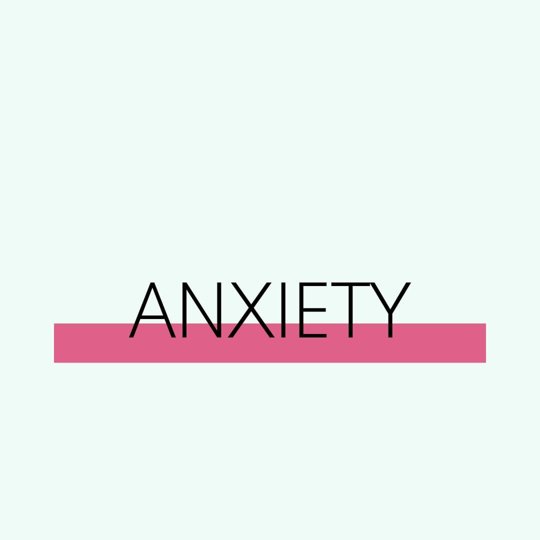 Anxiety & Worry