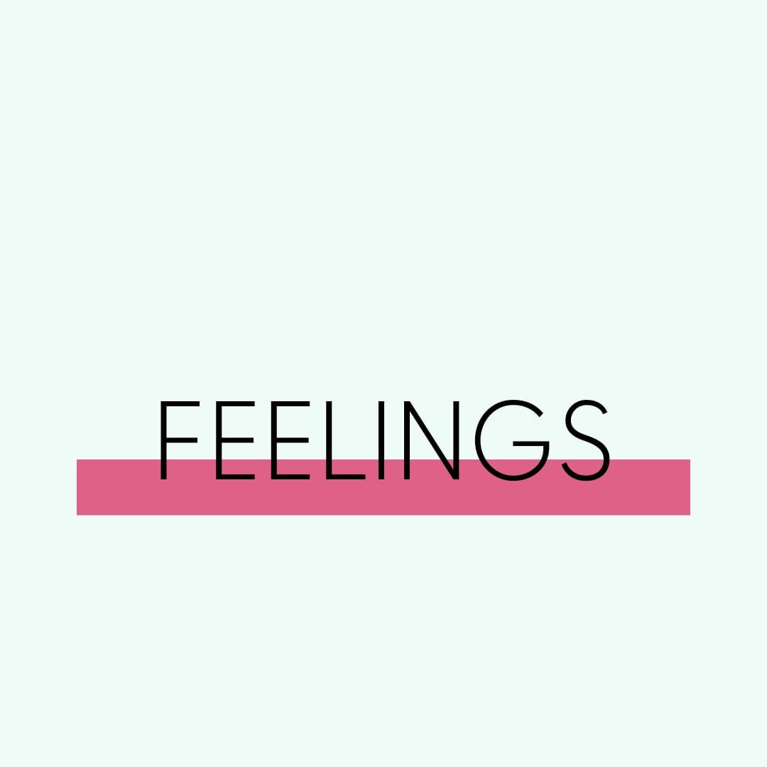 Feelings & Emotions
