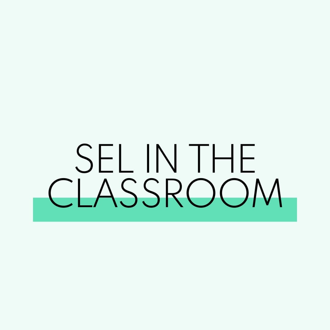 SEL in the Classroom
