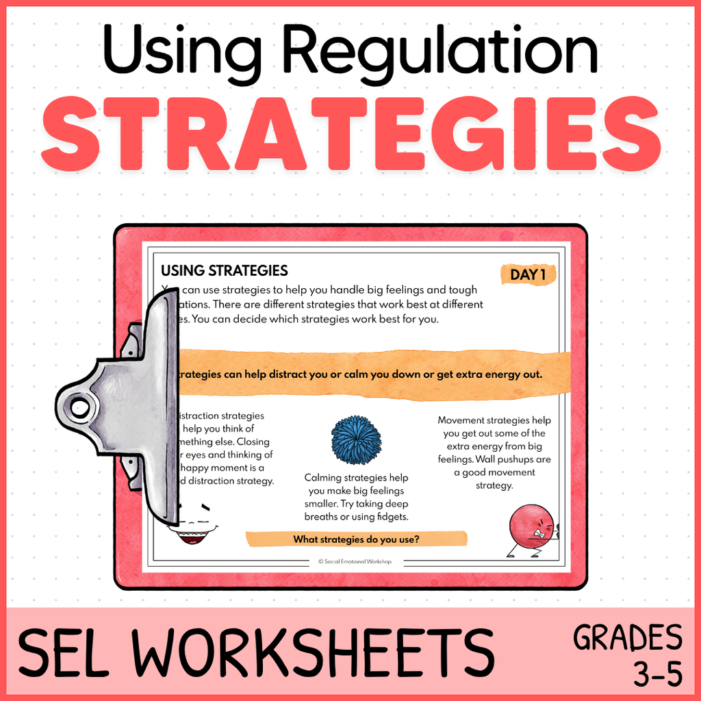 Using Calming Strategies and Coping Skills for Emotional Regulation - SEL Worksheets