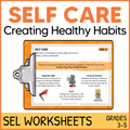 Self Care to Build Healthy Habits - SEL Worksheets - No Prep