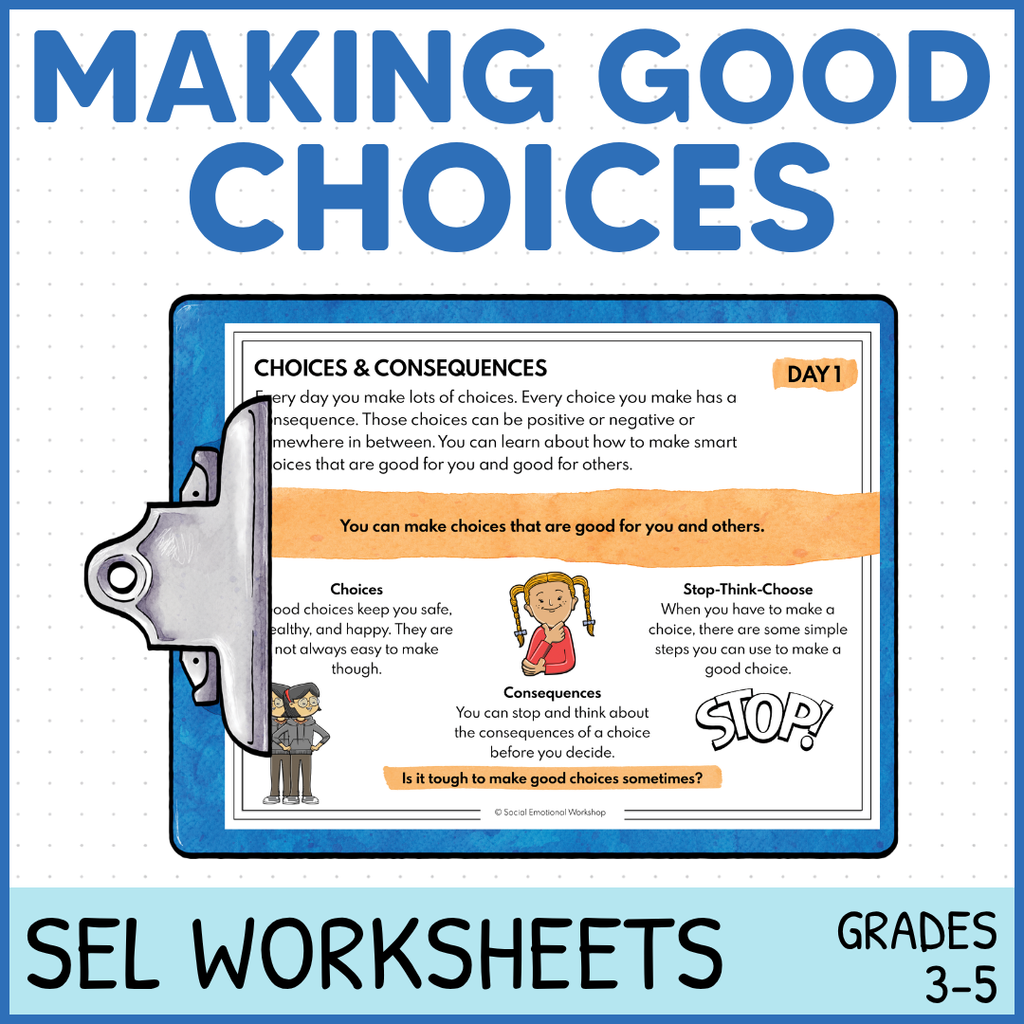 Choices & Consequences Lessons - Making Good Choices Activities - SEL Worksheets