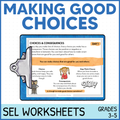 Choices & Consequences Lessons - Making Good Choices Activities - SEL Worksheets