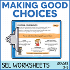 Choices & Consequences Lessons - Making Good Choices Activities - SEL Worksheets