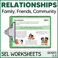 Relationships: Family, Friends, Community - Social Skills - SEL Worksheets