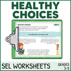 Healthy Choices - Managing Stress, Peer Pressure - SEL Worksheets Decisions