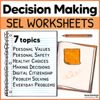 Decision Making, Problem Solving, Making Good Choices - SEL Worksheets
