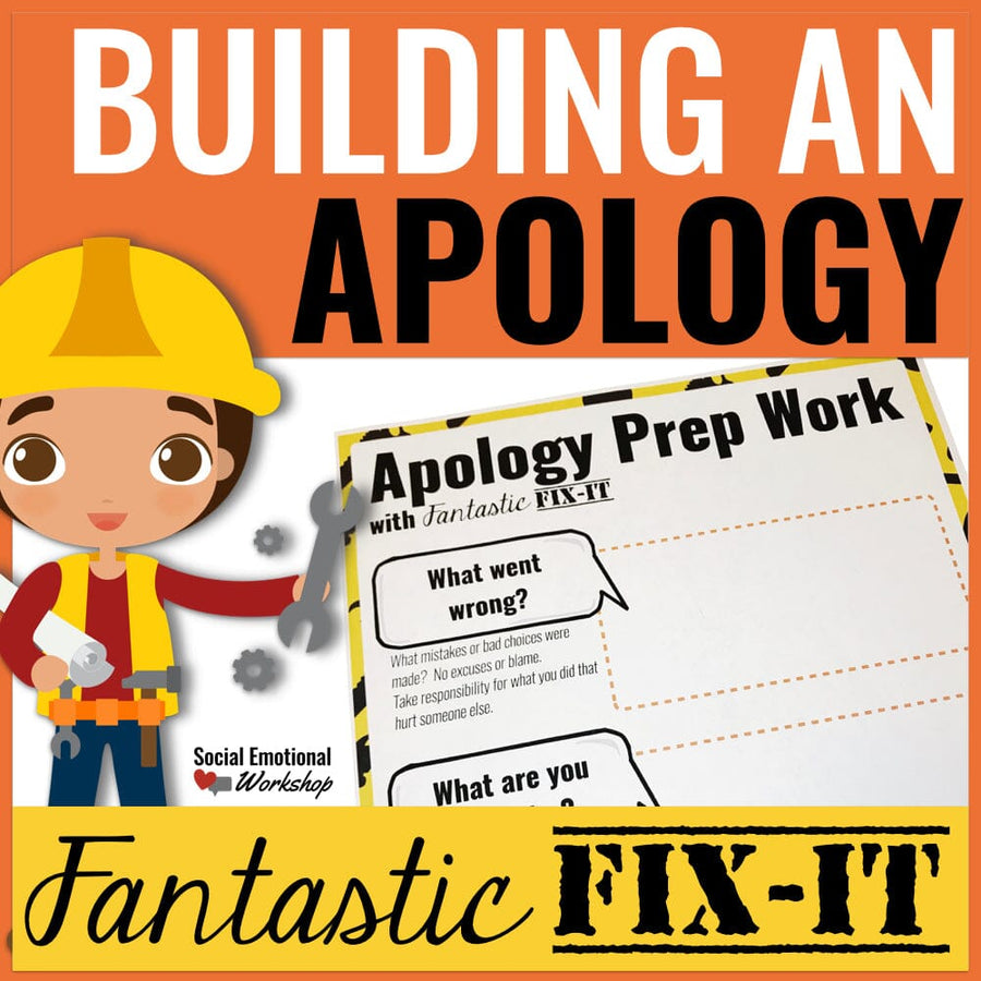 Apologies: Lesson and Activities on How, When, and Why to Say Sorry Media Social Emotional Workshop