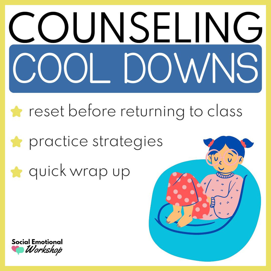 Counseling Cool Down Activities to Build Self Regulation | Calming Strategies Counseling Activities Social Emotional Workshop